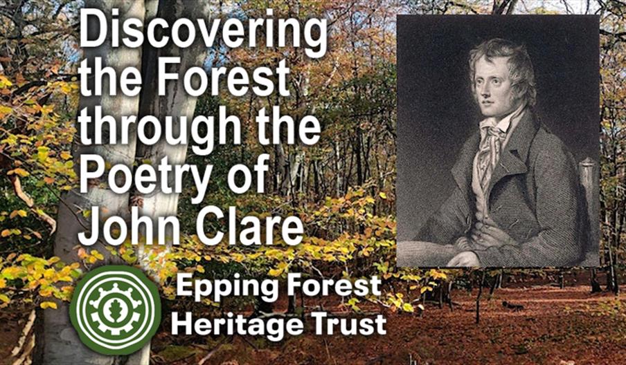 Discovering the Forest through the Poetry of John Clare, free guided walk by the Epping Forest Heritage Trust