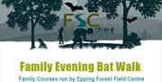 An evening bat walk in Epping Forest from the Epping Forest Field Centre