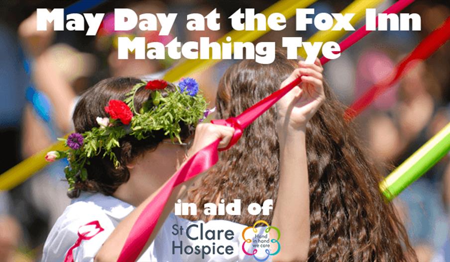 May Day event at The Fox Inn Matching Tye in aid of St Claire Hospice.