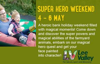 Super Hero Weekend at Lee Valley Park Farms