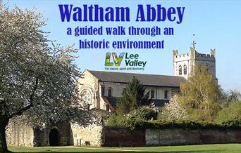 Lee Valley guided walk around historic Waltham Abbey