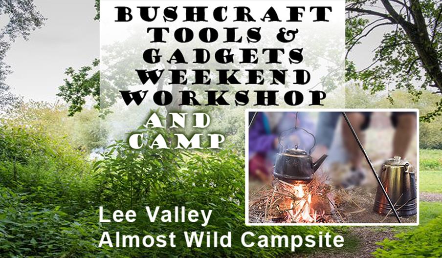 Bushcraft skills weekend workshop at Lee Valley Almost Wild Campsite