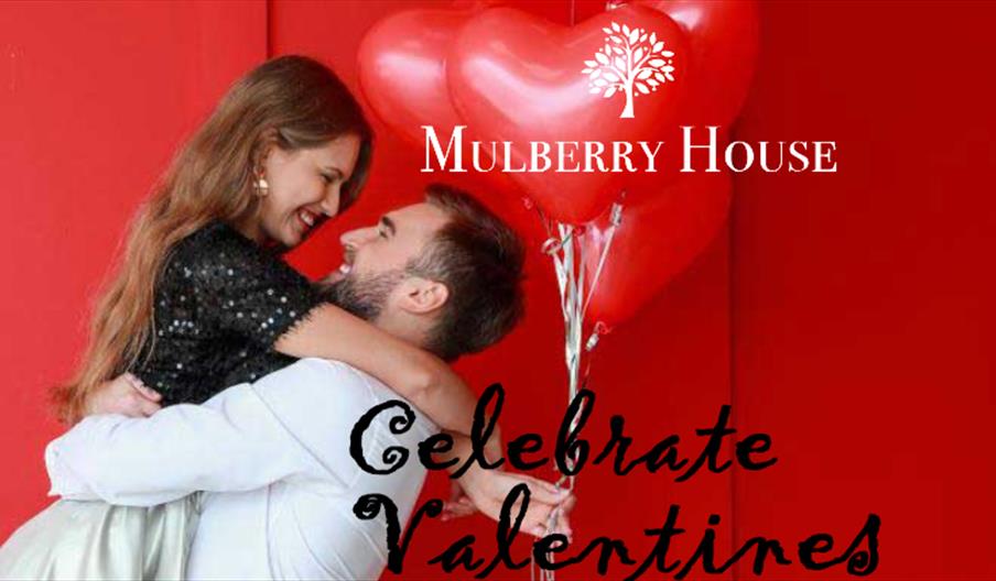 Celebrate Valentines at Mulberry House