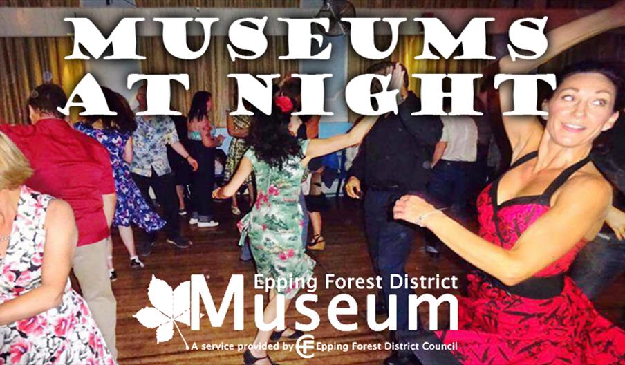 Dance the night away at "Museums at Night", Epping Forest District Museum