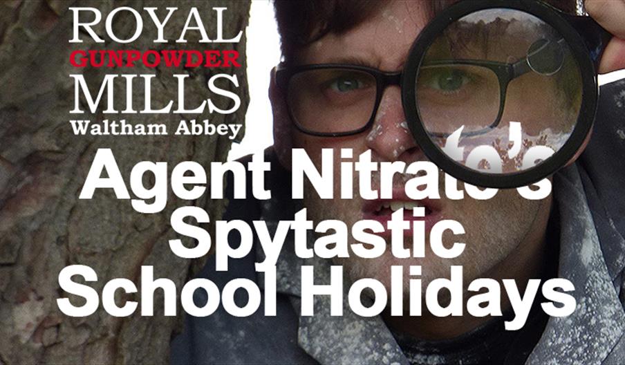 Agent Nitrate's Spytastic School Holidays at the Royal Gunpowder Mills