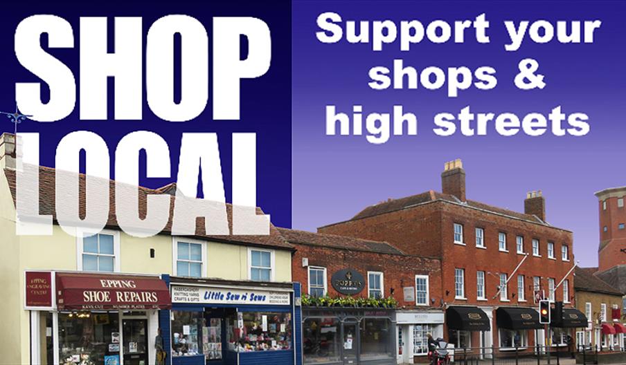 Shop Local across the Epping Forest District and enjoy a range of different shopping experiences with something to suit everyone