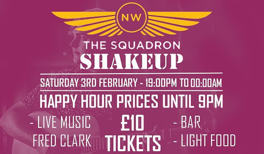 The Squadron Shake Up Party with live music, bar and food. £10 Sat 3rd Feb 2024