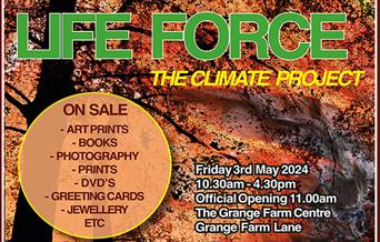 Life Force, The climate Project. An exhibition by the Epping Sunflower Group at Grange Farm.