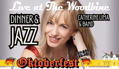 The Woodbine Waltham Abbey invites you for an evening of great food and Jazz with Catherine Lima during Oktoberfest