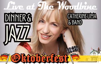 The Woodbine Waltham Abbey invites you for an evening of great food and Jazz with Catherine Lima during Oktoberfest
