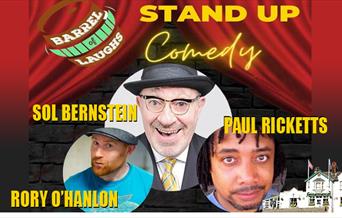 Barrel of Laughs Comedy Club featuring Sol Bernstein, Rory O'Hanlon and Paul Ricketts.