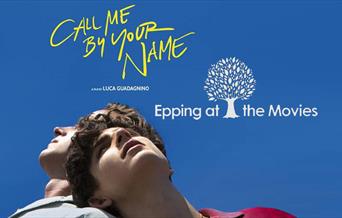 Call Me By Your Name - Epping at the Movies
