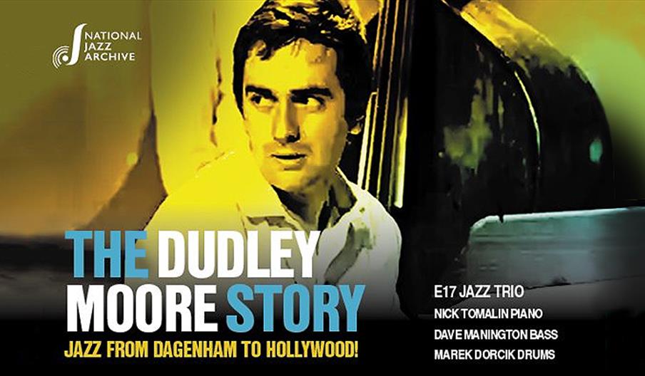 The National Jazz Archive presents The Dudley Moore Story.