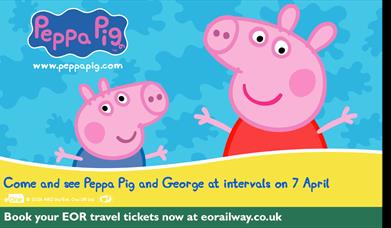 Come and see Peppa Pig and George