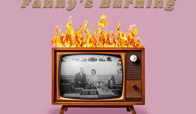 Frinton Summer Theatre - Fanny's Burning