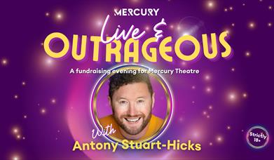 Live and Outrageous with Antony Stuart-Hicks