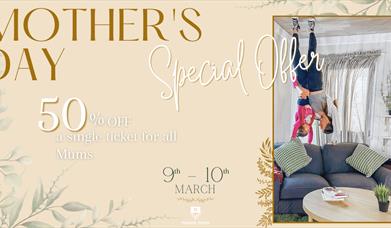 Mother's Day at Upside Down House