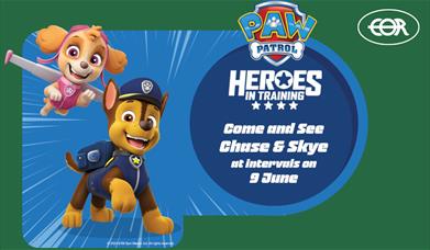 Come and See Chase and Skye from PAW Patrol