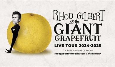 Rhod Gilbert & The Giant Grapefruit