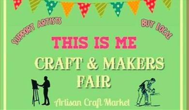 "Support artists, buy local
This Is Me
Craft and Makers Fair
Artisan Craft Market"