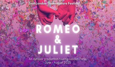 East London Shakespeare Festival Present: Romeo & Juliet by William Shakespeare
