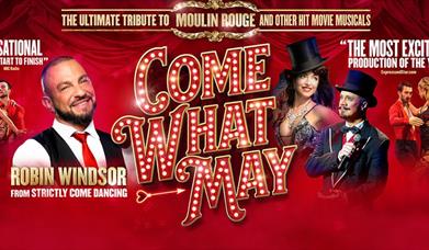 Come What May – The Ultimate Tribute to Moulin Rouge