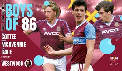 The Boys of '86 - West Ham Legends