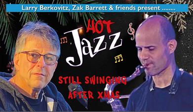 Larry Berkovitz & Zak Barrett - HOT JAZZ - still swinging after Xmas