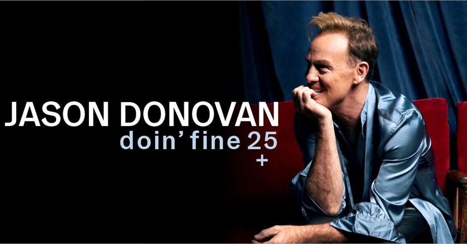 Jason Donovan - Doin' Fine 25 - Live entertainment in Southend ...