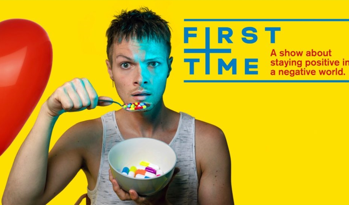 First Time: a show about staying positive in a negative world