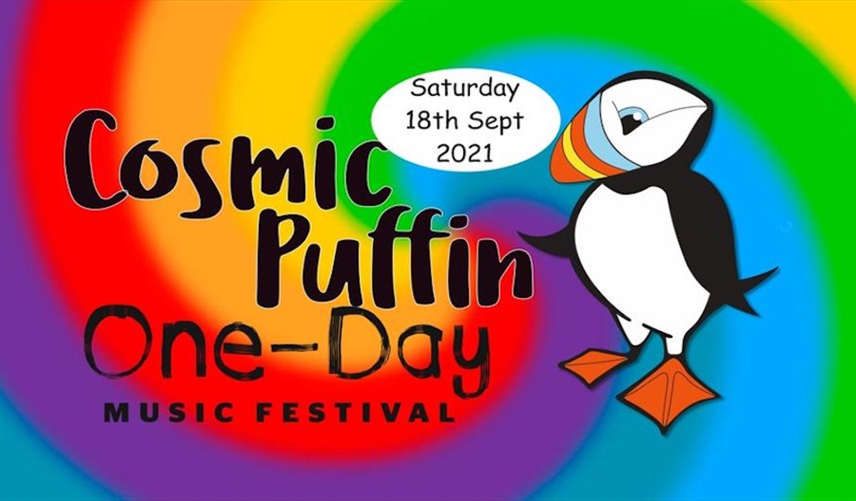 Cosmic Puffin One Day Music Festival - Saturday 18th Sptember 2021