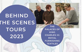 Behind The Scenes Tours: The Palaces of Kind Charles III- Royal Furnishing Textiles