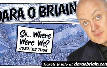 Dara Ó Briain: So… Where Were We?