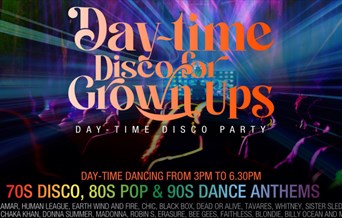 Discos For Grown Ups: Daytime Disco Party