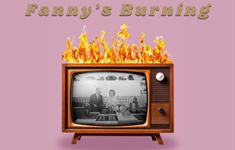 Frinton Summer Theatre - Fanny's Burning