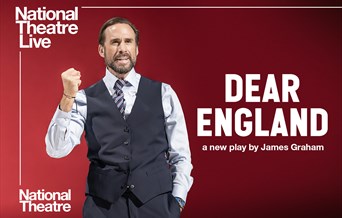 National Theatre Live: Dear England