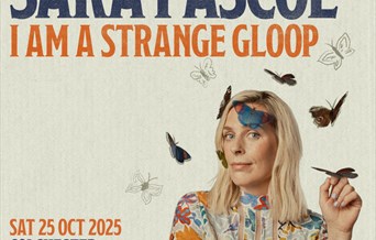 Sara Pascoe: I Am A Strange Gloop