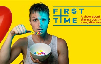 First Time: a show about staying positive in a negative world