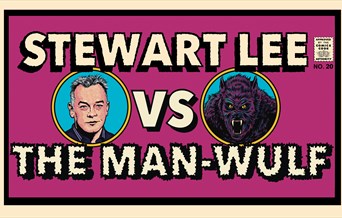 Stewart Lee vs The Man-Wulf