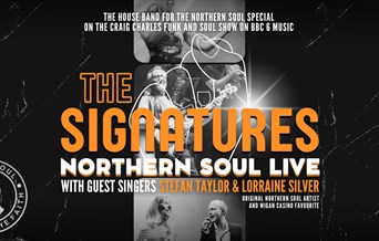 THE SIGNATURES featuring STEFAN TAYLOR with special guest original Northern Soul artist LORRAINE SILVER