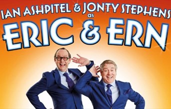 Ian Ashpitel and Jonty Stephens as Eric & Ern