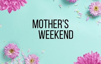 Mother's Weekend