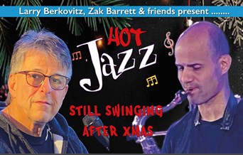 Larry Berkovitz & Zak Barrett - HOT JAZZ - still swinging after Xmas