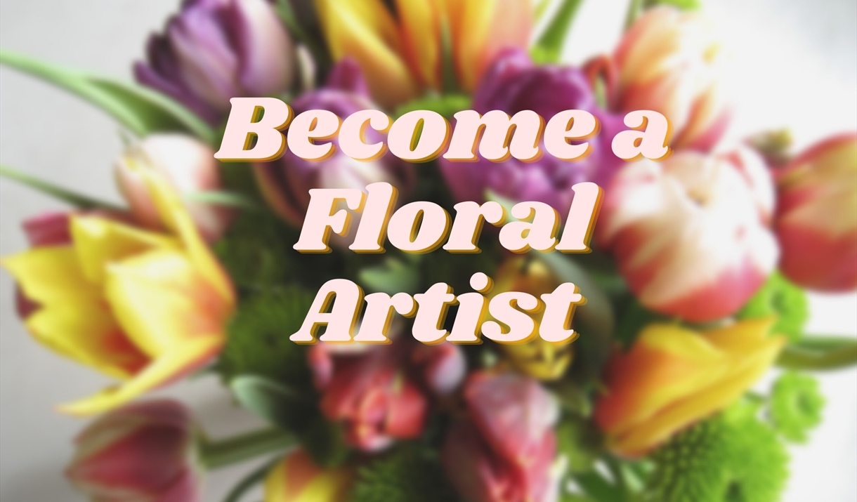 A blurred, colourful floral background with the words 'Become a Floral Artist' overlaid