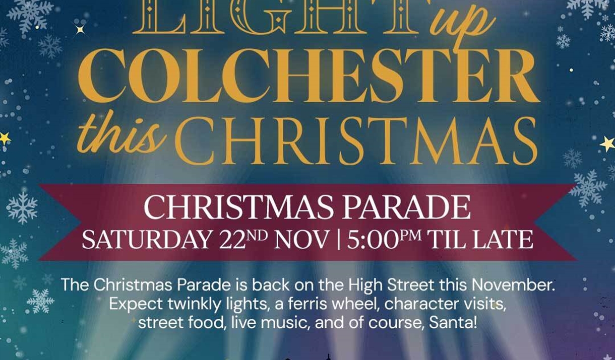 Colchester Christmas Light Switch On 2025 poster, with information on the parade. Colchester Christmas Light Switch On 2025 poster, with information on the parade.
