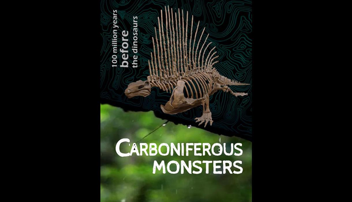 Carboniferous Monsters: 100 million years before the Dinosaurs