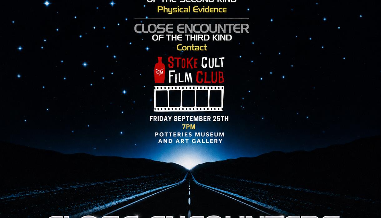 Close Encounters of the Third Kind 1977 - 12A  Film Screening - Potteries Museum - Stoke on Trent