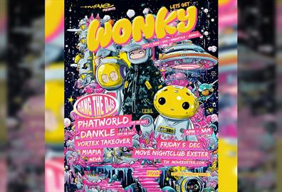 WONKY: Hang The DJs + more Move Exeter