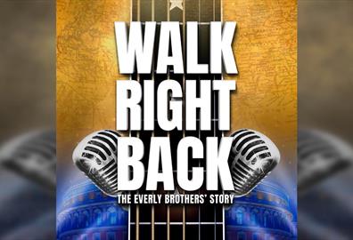 Walk Right Back: The Everly Brothers Story