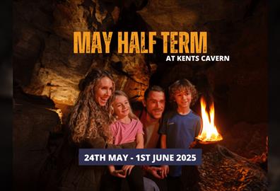 May Half-term at Kents Cavern
